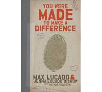 Jenna Lucado Bishop Max Lucado You Were Made to Make a Difference (Tascabile)