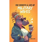 Jenna Lumb The Secrets & Lies of Military Wives (Tascabile)