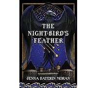 Jenna Moran The Night-Bird's Feather (Tascabile)