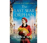 Jenna Ness The Last War Orphan (Tascabile) Orphans of St Agnes