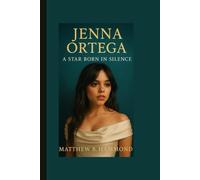 Jenna Ortega: A Star Born in Silence