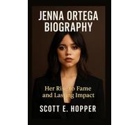 JENNA ORTEGA BIOGRAPHY: Her Rise to Fame and Lasting Impact