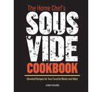 Jenna Passaro The Home Chef's Sous Vide Cookbook (Tascabile)