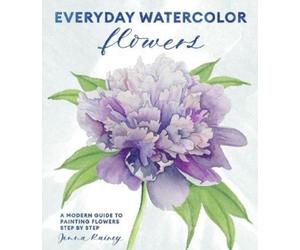 Jenna Rainey Everyday Watercolor Flowers (Tascabile)