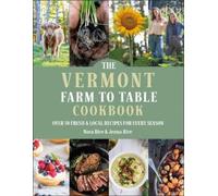 Jenna Rice Nora Rice The Vermont Farm to Table Cookbook (Copertina rigida)
