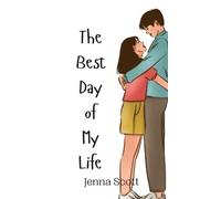 Jenna Scott The Best Day of My Life (Copertina rigida)