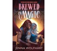 Jenna Wolfhart Brewed in Magic (Tascabile) Falling for Fables