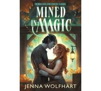Jenna Wolfhart Mined in Magic (Copertina rigida) Falling for Fables