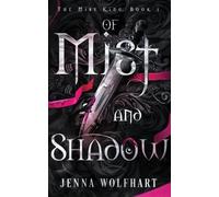 Jenna Wolfhart Of Mist and Shadow (Tascabile) Mist King