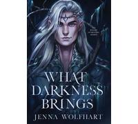Jenna Wolfhart What Darkness Brings (Copertina rigida) Ballad of Beating Hearts