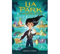 Jenna Yoon Lia Park and the Missing Jewel (Copertina rigida) Lia Park