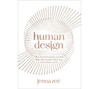 Jenna Zoe Human Design (Tascabile)