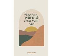 Jennae Cecelia The sun will rise and so will we (Tascabile)