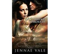 Jennae Vale A Bridge Through Time (Tascabile) Thistle & Hive
