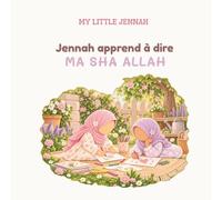 Jennah apprend à dire « Ma Sha Allah » -My Little Jennah