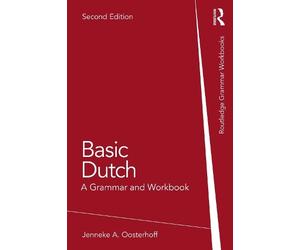Jenneke A. Oosterhoff Basic Dutch (Tascabile) Routledge Grammar Workbooks
