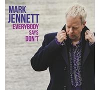 Jennett, Mark - Everybody Says Don't