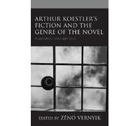 Jenni Calder Arthur Koestler’s Fiction and the Genre of the N (Copertina rigida)