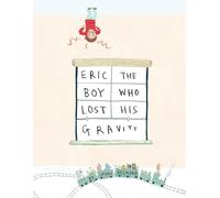 Jenni Desmond Eric, The Boy Who Lost His Gravity (Tascabile)