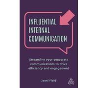 Jenni Field Influential Internal Communication (Tascabile)