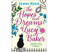 Jenni Keer The Hopes and Dreams of Lucy Baker (Tascabile)