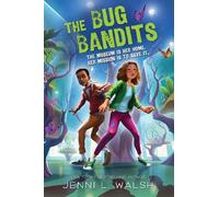 Jenni L Walsh The Bug Bandits (Copertina rigida)