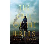 Jenni L Walsh The Call of the Wrens (Tascabile)