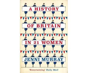 Jenni Murray A History of Britain in 21 Women (Tascabile)