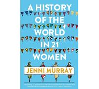 Jenni Murray A History of the World in 21 Women (Tascabile)