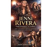 Jenni Rivera From Struggle To Symbol: How A Daughter Of Mexican Migration Redefined Latina Power