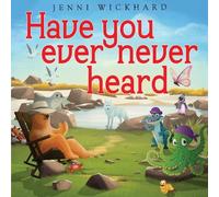 Jenni Wickhard Have you ever never heard (Tascabile)