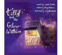 Jenni Zielke Maya Moneze Tilly and the Glow Within (Copertina rigida)