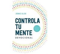 Jennie Allen Controla tu mente. Devocional / Stop the Spiral. Devoti (Tascabile)