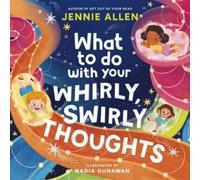 Jennie Allen What to Do with Your Whirly, Swirly Thoughts (Copertina rigida)