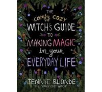 Jennie Blonde The Comfy Cozy Witch’s Guide to Making Magic in (Copertina rigida)