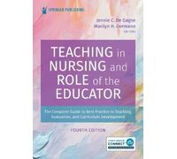 Jennie C. De Gagne, PhD, DNP, RN, NPD-BC, CNE Teaching in Nursing an (Tascabile)