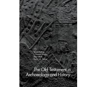 Jennie Ebeling The Old Testament in Archaeology and History (Copertina rigida)