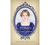 Jennie Goutet A Stroke of Good Fortune (Tascabile) Daughters of the Gentry