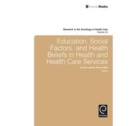 Jennie Jacobs K Education, Social Factors And Health Beliefs (Copertina rigida)