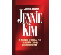 JENNIE KIM: The New Era of Global Pop - The Human Chanel and Trendsetter