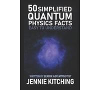 Jennie Kitching 50 Simplified Quantum Physics Facts (Tascabile)