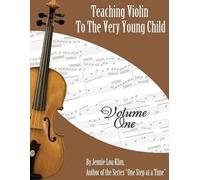 Jennie Lou Klim Teaching Violin to the Very Young Child (Tascabile)