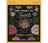 Jennie Lusko The Fight to Flourish Bible Study Guide (Tascabile)