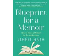 Jennie Nash Nash, Jennie Blueprint for a Memoir (Tascabile)