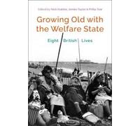 Jennie Taylor Growing Old with the Welfare State (Tascabile)