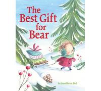 Jennifer A. Bell The Best Gift for Bear (Copertina rigida)