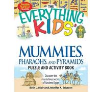 Jennifer A. Eri The "Everything" Kids' Mummies, Pharaohs, and Pyrami (Tascabile)