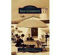 Jennifer A. Garey San Clemente Historical Society San Clemente (Tascabile)