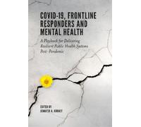 Jennifer A. Horney COVID-19, Frontline Responders and Mental Health (Tascabile)