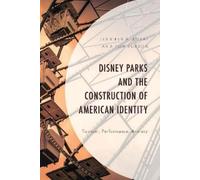 Jennifer A. Kokai Disney Parks and the Construction of Americ (Copertina rigida)